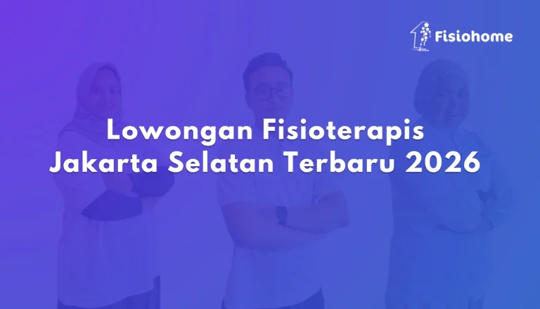 Lowongan Fisioterapis Jakarta Selatan Terbaru 2026