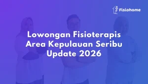 Lowongan Fisioterapis Area Kepulauan Seribu Update 2026