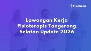 Lowongan Kerja Fisioterapis Tangerang Selatan Update 2026